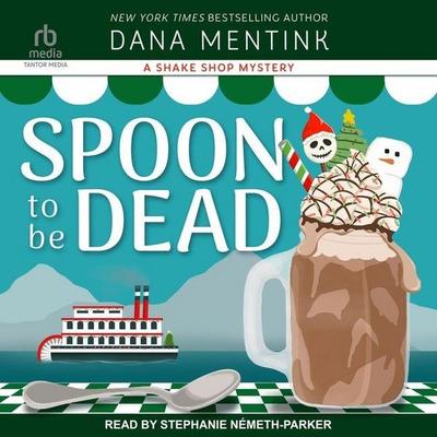 Spoon to Be Dead - Dana Mentink, CD, 9798228613393