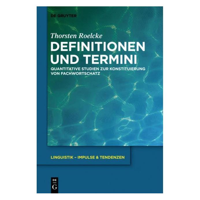 De Gruyter Roelcke:Definitionen und Termini (Deutsch, Hardcover, Thorsten Roelcke) (67763264)