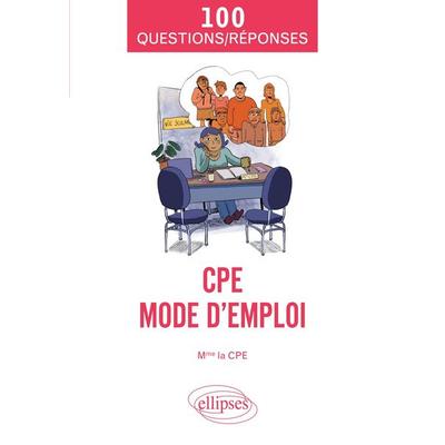 CPE. Mode d'emploi; Taschenbuch von La Cpe Mme, Ellipses, 978-2-340-11566-8