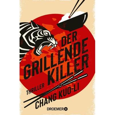 Der grillende Killer, Taschenbuch von Chang Kuo-Li, Droemer Taschenbuch, 978-3-426-30869-1
