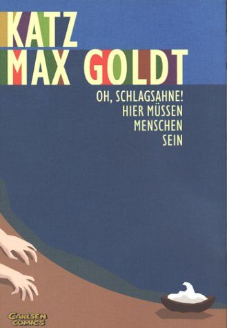 Max Goldt - Oh Schlagsahne! Hier müssen Menschen sein. - Preis vom 30.09.2026 22:30:23 h