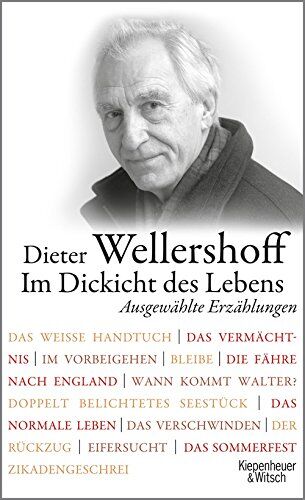 Dieter Wellershoff - Im Dickicht des Lebens. Ausgewählte Erzählungen - Preis vom 09.10.2026 07:28:09 h