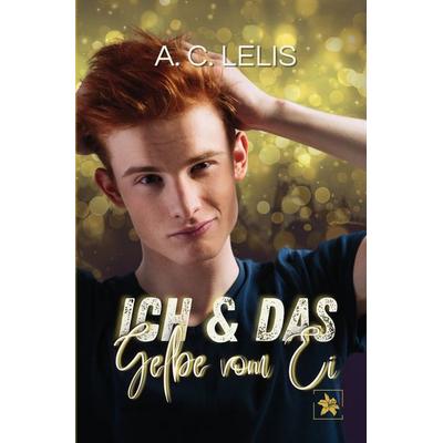 Über'm Regenbogen / Ich und das Gelbe vom Ei, Taschenbuch von A.C. Lelis, Epubli, 978-3-565-11092-6