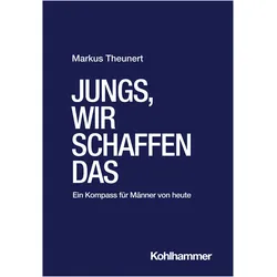 Jungs, wir schaffen das, Sachbücher von Markus Theunert