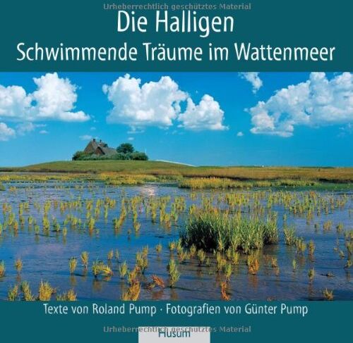 Roland Pump - Die Halligen: Schwimmende Träume im Wattenmeer - Preis vom 19.10.2026 19:33:35 h