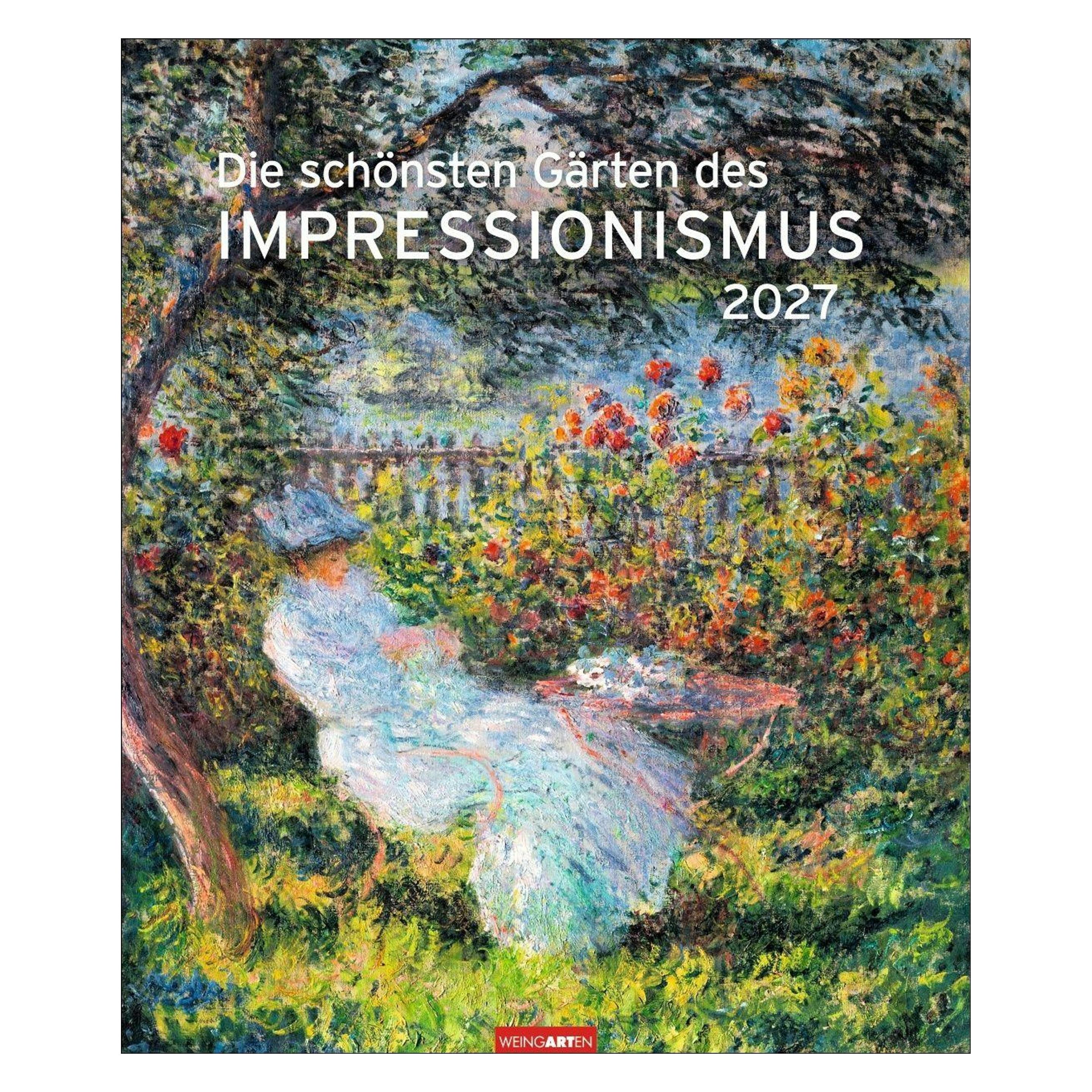 Weingarten Die schönsten Gärten des Impressionismus Edition Kalender 2027 (66784705)