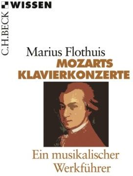 Marius Flothuis - Mozarts Klavierkonzerte: Ein musikalischer Werkführer - Preis vom 17.10.2026 19:25:27 h