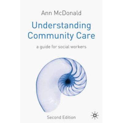 Understanding Community Care, Taschenbuch von Ann McDonald, Macmillan Education Elt, 978-1-4039-1218-3