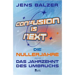 Confusion Is Next, Sachbücher von Jens Balzer