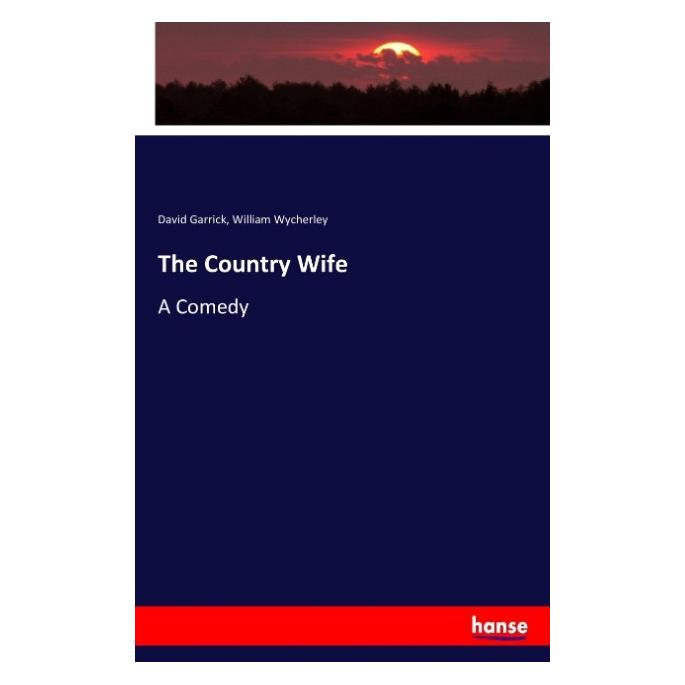 Hansebooks The Country Wife (Englisch, Softcover, David Garrick, William Wycherley) (55915277)
