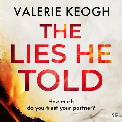 The Lies He Told - Valerie Keogh, Audio, 9798337210520