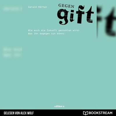 Gegengift - Gerald Hörhan, Audio, 9783991160755