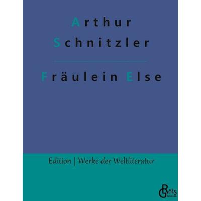 Fräulein Else, Gebundene Ausgabe von Arthur Schnitzler, Gröls Verlag, 978-3-9882810-8-1