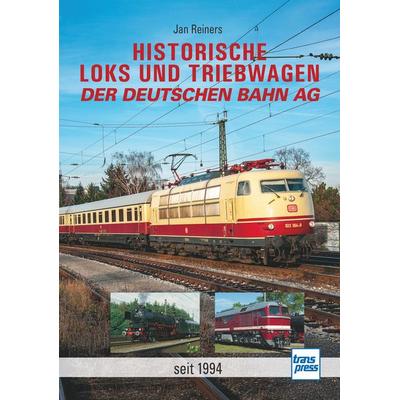 Historische Loks und Triebwagen der Deutschen Bahn AG, Gebundene Ausgabe von Jan Reiners, Motorbuch Verlag, 978-3-613-71788-6