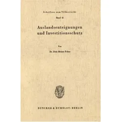 Auslandsenteignungen und Investitionsschutz., Fachbücher von Dirk-Meints Polter