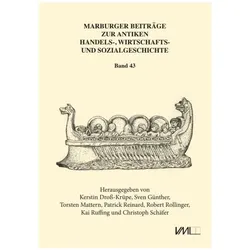 Marburger Beiträge zur Antiken Handels-, Wirtschafts- und Sozialgeschichte 42, 2024, Fachbücher von Christoph Schäfer, Robert Rollinger, Torsten Mattern, Kai Ruffing, Kerstin Dross-Krüpe, Patrick Reinard, Sven Günther