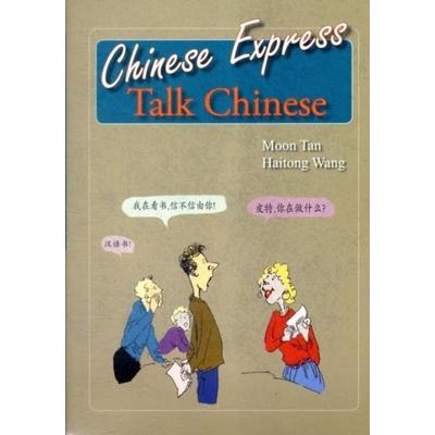 Chinese Express: Talk Chinese, Taschenbuch von Moon Tan,Wang Haitong, Cypress Book Co. UK Ltd, 978-1-84570-009-6