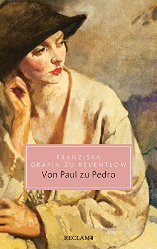 Reventlow, Franziska Gräfin Zu - Von Paul zu Pedro: Amouresken (Reclam Taschenbuch) - Preis vom 09.10.2026 07:28:09 h