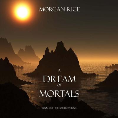 Der Traum Der Sterblichen (Buch & 15 Im Ring Der Zauberei) - Morgan Rice, Audio, 9798341593022