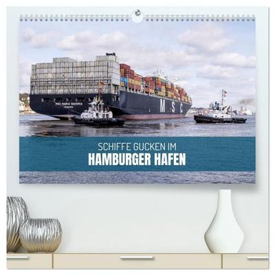 Schiffe gucken im Hamburger Hafen (hochwertiger Premium Wandkalender 2027 DIN A2 quer), Kunstdruck in Hochglanz