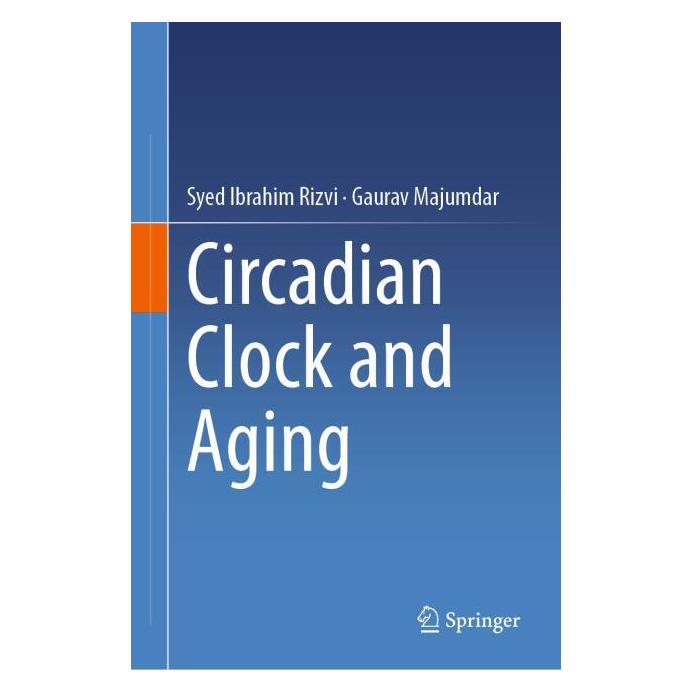 Springer Circadian Clock and Aging (Englisch, Hardcover, Gaurav Majumdar, Syed Ibrahim Rizvi) (63708602)