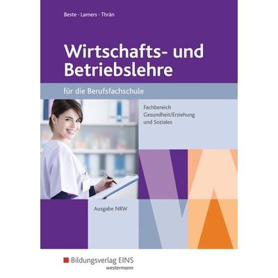 Wirtschafts- und Betriebslehre für die Berufsfachschule - Nordrhein-Westfalen, Taschenbuch von Johannes Beste,Richard Lamers,Volker Thrän, Westermann