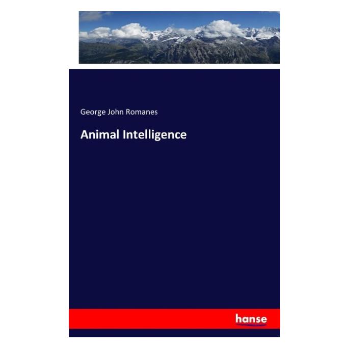 Hansebooks Animal Intelligence (Englisch, Softcover, George John Romanes) (55851806)