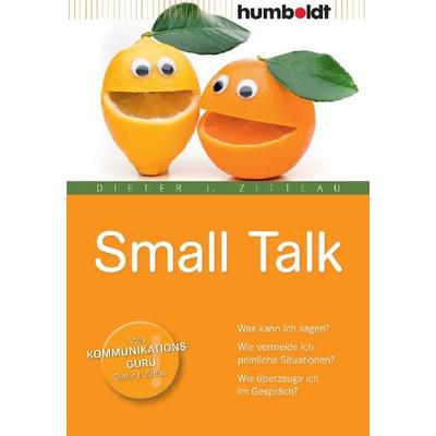 Small Talk, Geheftet von Dieter J. Zittlau, Humboldt Verlag, 978-3-86910-012-8