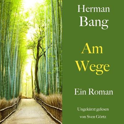 Herman Bang: Am Wege - Herman Bang, Audio, 9783754519950