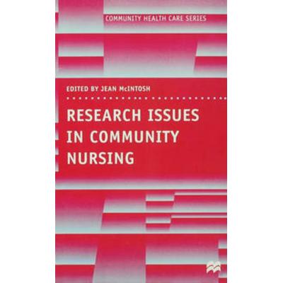 Research Issues in Community Nursing, Taschenbuch von Jean McIntosh, Macmillan Education Elt, 978-0-333-73504-6