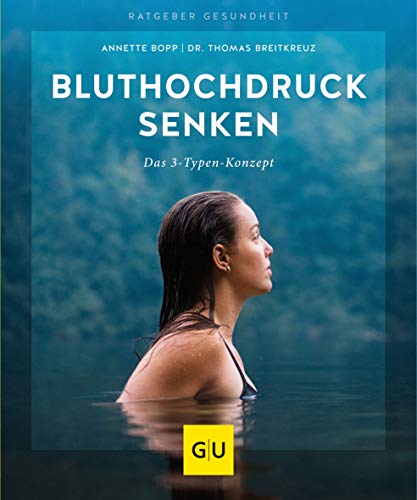 Annette Bopp - Bluthochdruck senken: Das 3-Typen-Konzept (GU Ratgeber Gesundheit) - Preis vom 09.10.2026 07:28:09 h