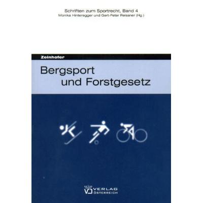 Bergsport und Forstgesetz, Taschenbuch von Markus Zeinhofer, Verlag Österreich, 978-3-7046-5186-0