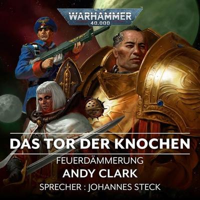 Warhammer 40.000: Feuerdämmerung 02 - Andy Clark, Audio, 4064066981266