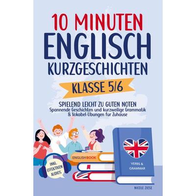 10 Minuten Englisch-Kurzgeschichten Klasse 5/6, Taschenbuch von Nicole Ziese, Kids Lernspaß Verlag, 978-94-037-1727-2