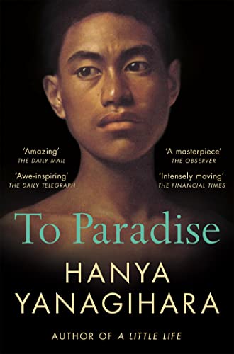 Hanya Yanagihara - To Paradise: THE NO 1 BESTSELLER FROM THE AUTHOR OF A LITTLE LIFE - Preis vom 17.10.2026 19:25:27 h