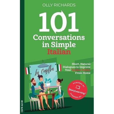 101 Conversations in Simple Italian, Taschenbuch von Olly Richards, Olly Richards Publishing Ltd, 978-1-914190-02-5