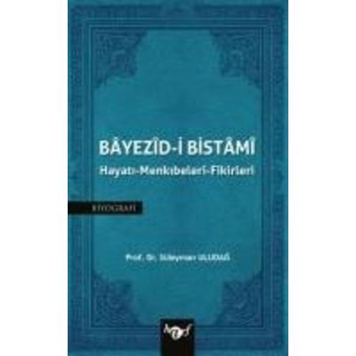 Bayezid-i Bistami Hayati - Menkibeleri - Fikirleri, Taschenbuch von Süleyman Uludag, Harf Yayinlari