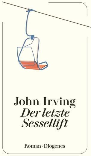 John Irving - Der letzte Sessellift - Preis vom 15.10.2026 23:06:25 h