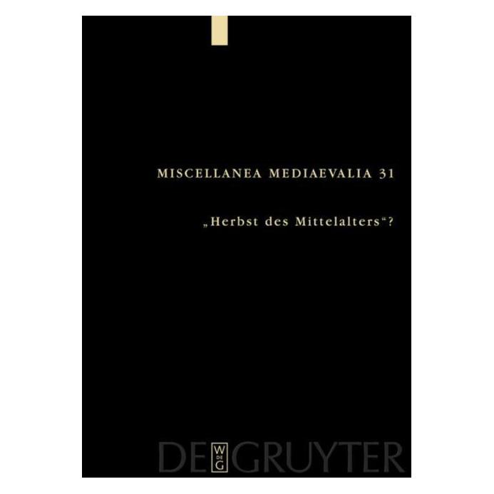 De Gruyter Herbst des Mittelalters? (Deutsch, Jan A. Aertsen, Martin Pickave) (61509307)