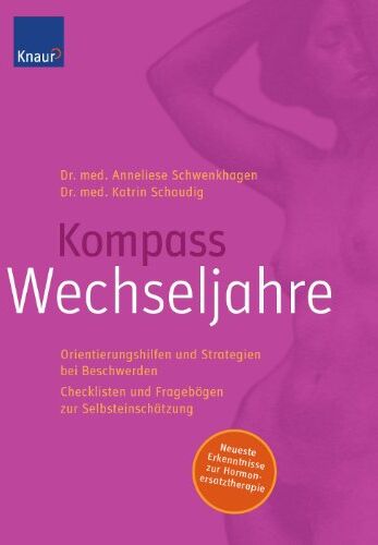 Kathrin Schaudig - Kompass Wechseljahre. Orientierungshilfen und Strategien bei Beschwerden. Checklisten und Fragebögen zur Selbsteinschätzung - Preis vom 09.10.2026 07:28:09 h