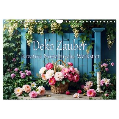 Deko Zauber - Kreative Nostalgische Werkstatt (Wandkalender 2027 DIN A4 quer), CALVENDO Monatskalender
