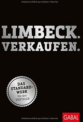Martin Limbeck - Limbeck. Verkaufen.: Das Standardwerk für den Vertrieb (Dein Business) - Preis vom 07.10.2026 11:45:10 h