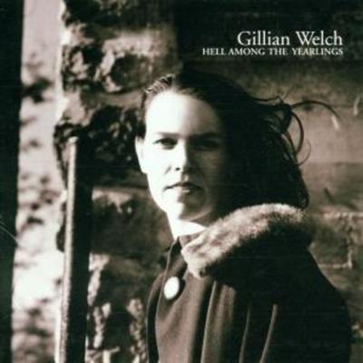 Welch, G: Hell Among The Yearlings - Gillian Welch, CD