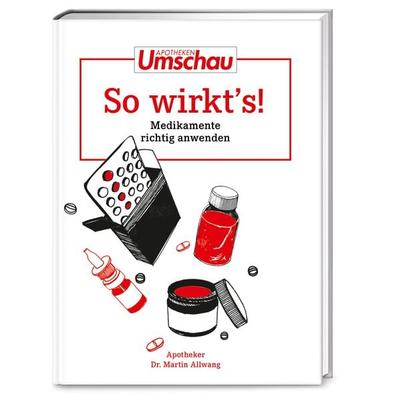 Apotheken Umschau: So wirkt's; Taschenbuch von Martin Allwang, Wort & Bild, 978-3-927216-71-6
