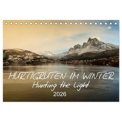 Hurtigruten im Winter - Hunting the light (Tischkalender 2026 DIN A5 quer), CALVENDO Monatskalender