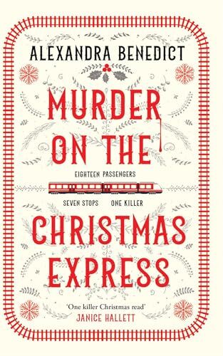 Alexandra Benedict - Murder On The Christmas Express: All aboard for the puzzling Christmas mystery of the year - Preis vom 09.10.2026 07:28:09 h