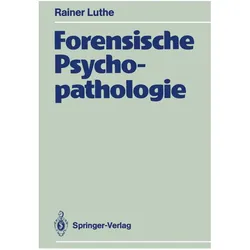 Forensische Psychopathologie, Fachbücher von Rainer Luthe