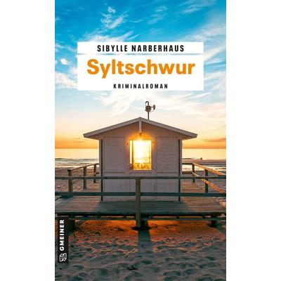 Syltschwur, Taschenbuch von Sibylle Narberhaus, Gmeiner-Verlag, 978-3-8392-0513-6