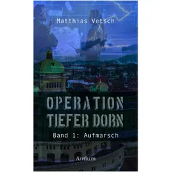 OperationTieferDorn, Belletristik von Matthias Vetsch