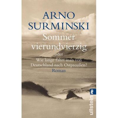 Sommer vierundvierzig, Taschenbuch von Arno Surminski, Ullstein Taschenbuch, 978-3-548-24682-6
